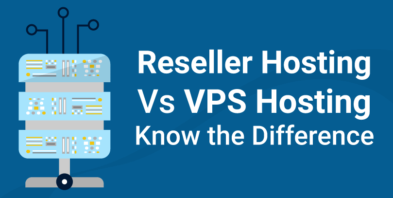 reseller-hosting-vs-vps-hosting-know-the difference
